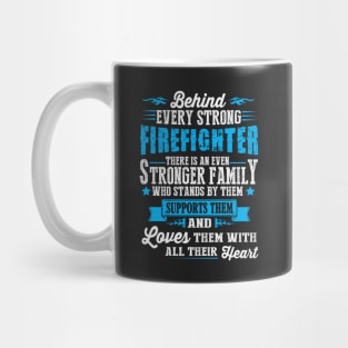 Behind Every Strong Firefighter, an Even Stronger Family Mug